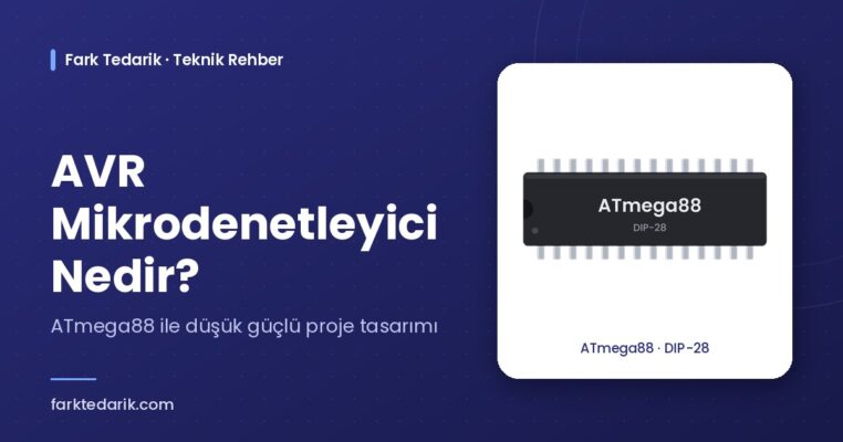 AVR mikrodenetleyici nedir – ATmega88 DIP-28 entegre çizimi, Fark Tedarik teknik rehber kapağı