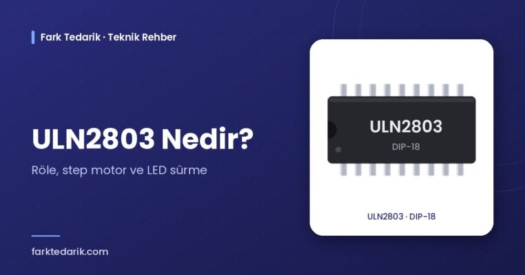 ULN2803 nedir – ULN2803 DIP-18 Darlington dizisi entegre çizimi, Fark Tedarik teknik rehber kapağı